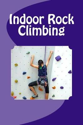 Book cover for Indoor Rock Climbing (Journal / Notebook)