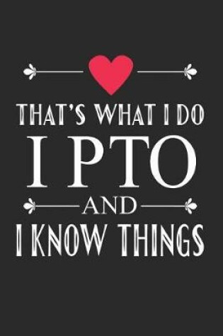 Cover of I PTO and I Know Things