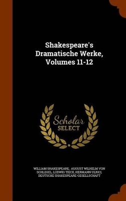 Book cover for Shakespeare's Dramatische Werke, Volumes 11-12