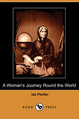 Book cover for A Woman's Journey Round the World (Dodo Press)