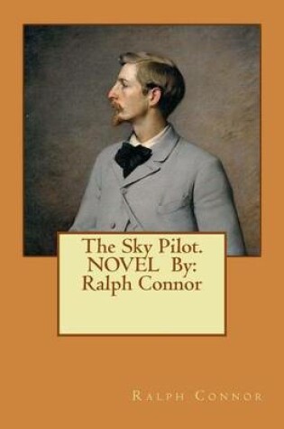 Cover of The Sky Pilot. NOVEL By