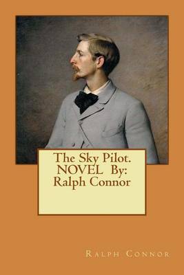 Book cover for The Sky Pilot. NOVEL By