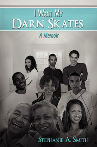 Cover of I Want My Darn Skates