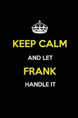 Cover of Keep Calm and Let Frank Handle It