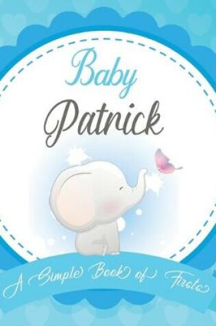 Cover of Baby Patrick A Simple Book of Firsts