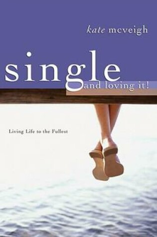 Cover of Single and Loving It!