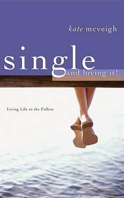 Book cover for Single and Loving It!