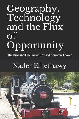 Book cover for Geography, Technology and the Flux of Opportunity