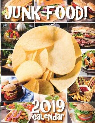 Book cover for Junk Food! 2019 Calendar (UK Edition)