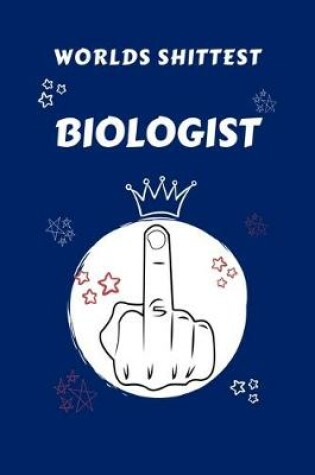 Cover of Worlds Shittest Biologist