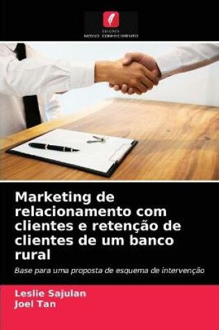 Cover of Marketing de relacionamento com clientes e retenção de clientes de um banco rural