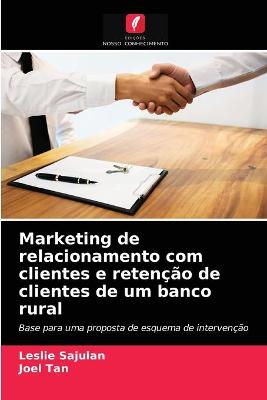 Book cover for Marketing de relacionamento com clientes e retenção de clientes de um banco rural