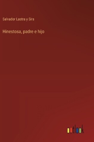 Cover of Hinestosa, padre e hijo