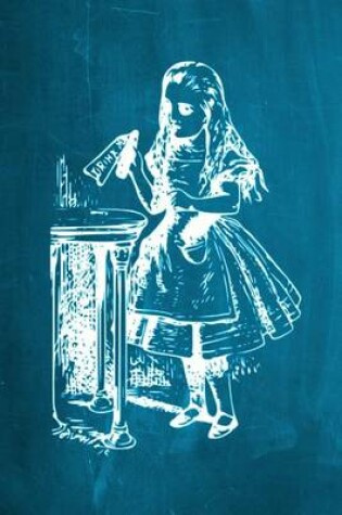 Cover of Alice in Wonderland Chalkboard Journal - Drink Me! (Aqua)