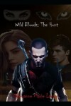 Book cover for Wild Blood The Hunt For Blood