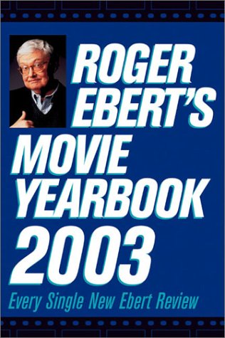 Book cover for Roger Ebert's Movie Yearbook 2003