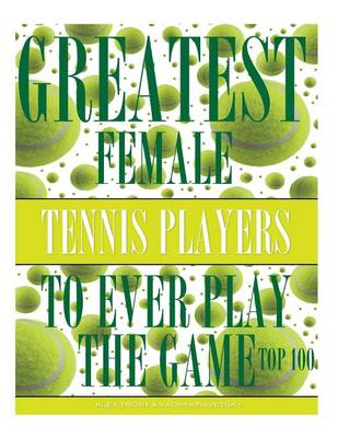 Book cover for Greatest Female Tennis Players to Ever Play the Game