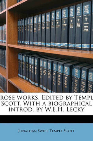 Cover of Prose Works. Edited by Temple Scott. with a Biographical Introd. by W.E.H. Lecky