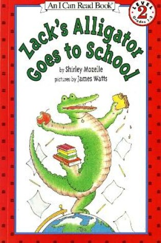 Cover of Zack's Alligator goes to School