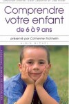 Book cover for Comprendre Votre Enfant de 6 a 9 ANS