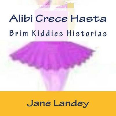 Book cover for Alibi Crece Hasta