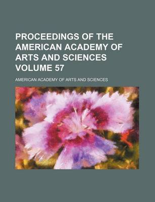 Book cover for Proceedings of the American Academy of Arts and Sciences Volume 57