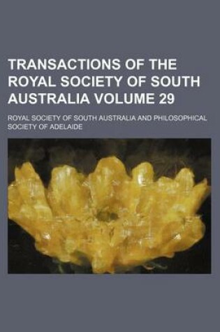 Cover of Transactions of the Royal Society of South Australia Volume 29