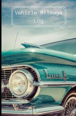 Book cover for Vehicle Mileage Log