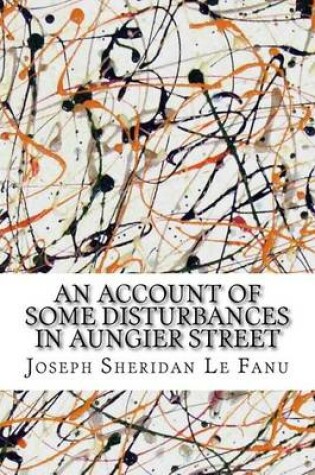 Cover of An Account of Some Disturbances in Aungier Street
