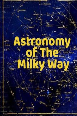 Book cover for Astronomy of The Milky Way