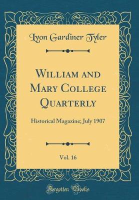 Book cover for William and Mary College Quarterly, Vol. 16