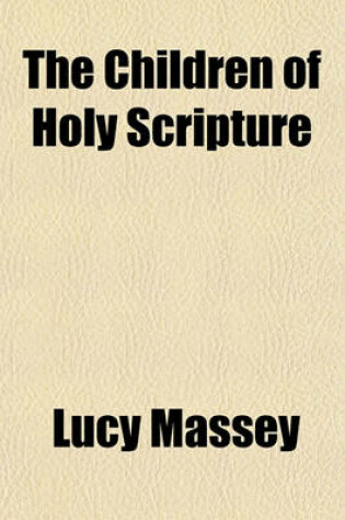 Cover of The Children of Holy Scripture