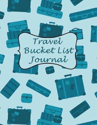 Cover of Travel Bucket List Journal