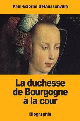 Book cover for La duchesse de Bourgogne à la cour