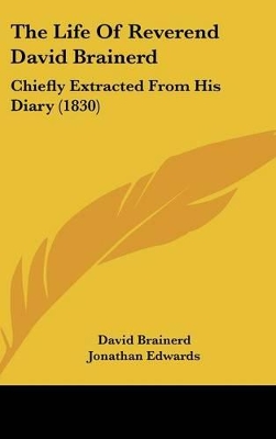 Book cover for The Life of Reverend David Brainerd