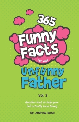 Book cover for 365 Funny Facts For Your Unfunny Father Vol. 3