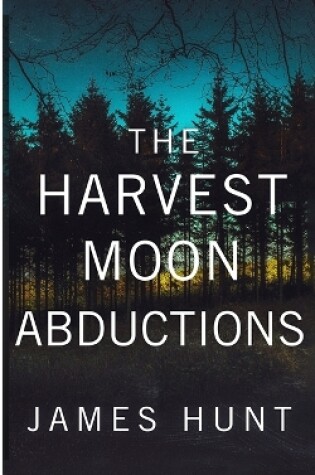 Cover of The Harvest Moon Abductions