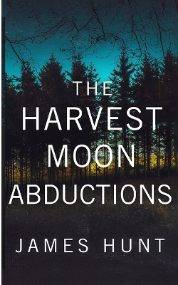 Book cover for The Harvest Moon Abductions