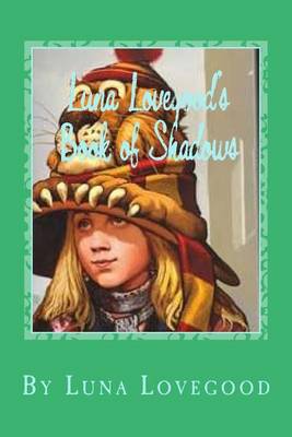 Book cover for Luna Lovegood's Book of Shadows