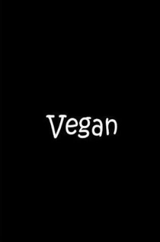 Cover of Vegan - Custom Collectible Journal / Notebook / Blank Lined Pages