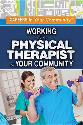 Cover of Working as a Physical Therapist in Your Community