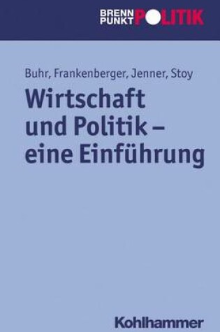 Cover of Wirtschaft Und Politik - Eine Einfuhrung