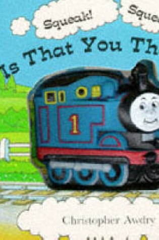 Cover of Squeak! Squeak! is That You Thomas?