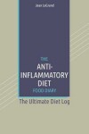 Book cover for The Anti-Inflammatory Diet Food Diary
