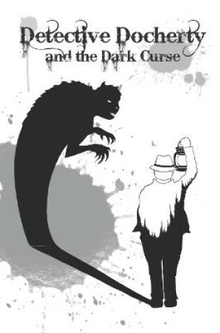 Cover of Detective Docherty and the Dark Curse