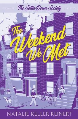 Book cover for The Weekend We Met (The Settle Down Society