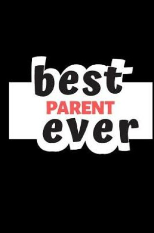 Cover of Best Parent Ever