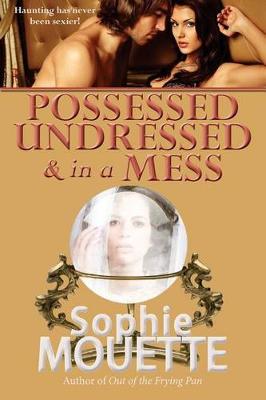 Book cover for Possessed, Undressed, and in a Mess