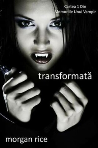 Cover of Transformată (Cartea 1 Din Memoriile Unui Vampir)
