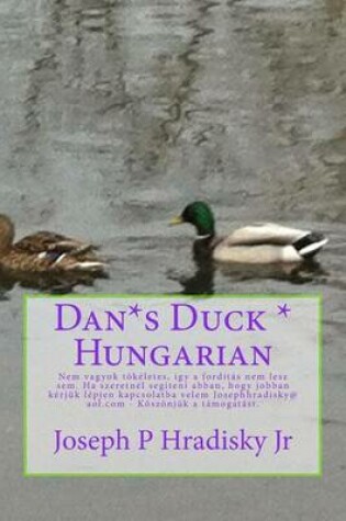 Cover of Dan*s Duck * Hungarian